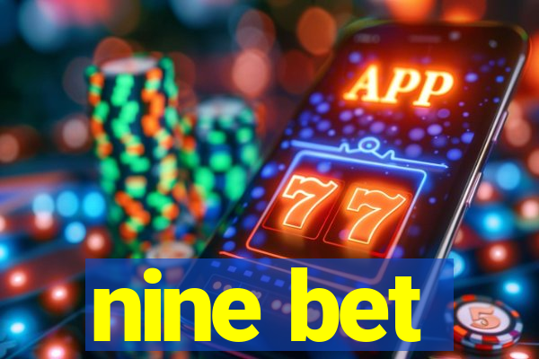 nine bet